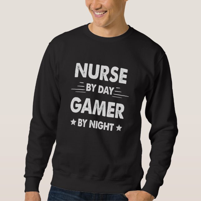 Nurse By Day Gamer By Night Sweatshirt (Front)