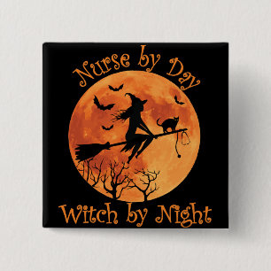 Nurse by Day Witch by Night Funny Halloween 15 Cm Square Badge