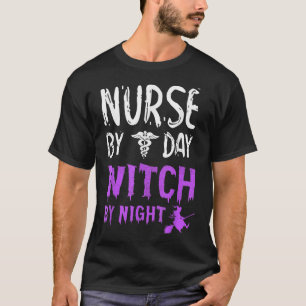 Nurse By Day Witch By Night Funny Halloween Party T-Shirt