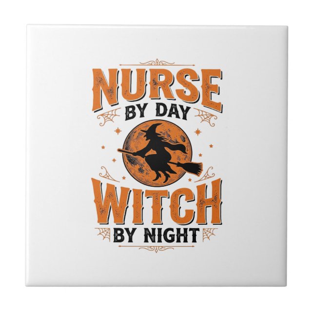 Nurse by Day Witch by Night Halloween Design_1 Ceramic Tile (Front)