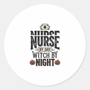 Nurse By Day Witch By Night Halloween Shirt Design Classic Round Sticker