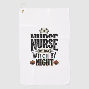 Nurse By Day Witch By Night Halloween Shirt Design Golf Towel