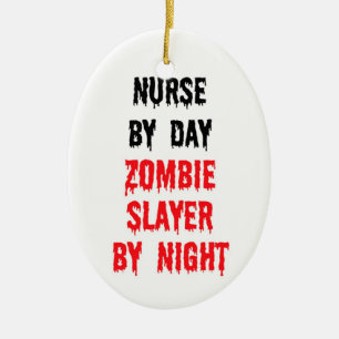 Nurse By Day Zombie Slayer By Night Ceramic Tree Decoration