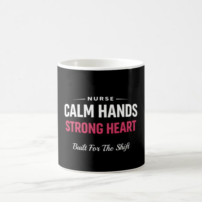 Nurse Calm Hands Strong Heart Mug (Center)