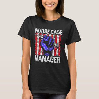 Nurse Case Manager Rn Management 4 T-Shirt