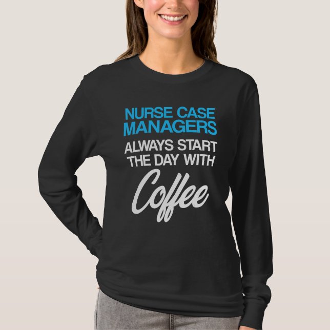 Nurse Case Manager Rn Management  5 T-Shirt (Front)
