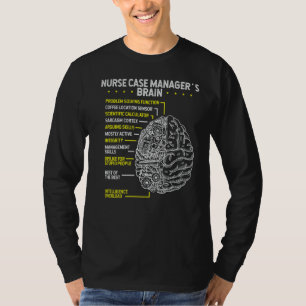 Nurse Case Managing Brain Nurse Case Manager Steth T-Shirt