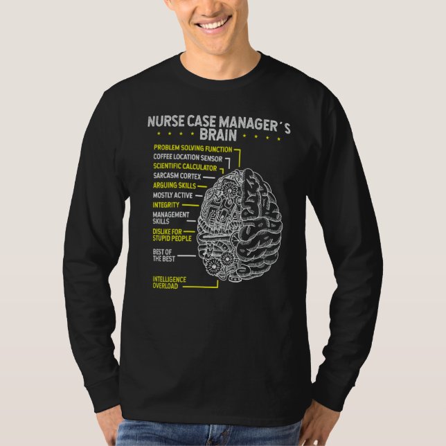 Nurse Case Managing Brain Nurse Case Manager Steth T-Shirt (Front)