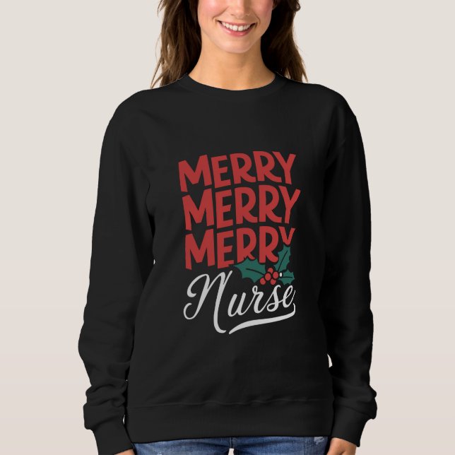 Nurse Christmas Merry Nurse Nursing Gifts Holiday Sweatshirt (Front)