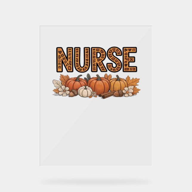 NURSE Classic T-Shirt Acrylic Sign (Front)