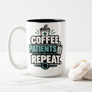 Nurse Coffee Patients Repeat Healthcare Apparel Two-Tone Coffee Mug
