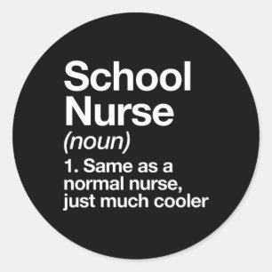 Nurse Definition Funny Back To School First Day Classic Round Sticker