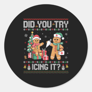 Nurse Did You Try Icing It Christmas Retro Gingerb Classic Round Sticker