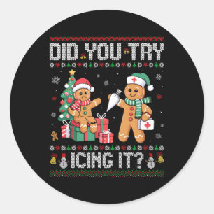 Nurse Did You Try Icing It Christmas Retro Gingerb Classic Round Sticker