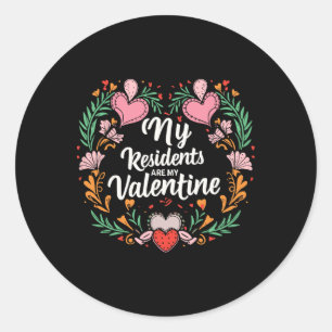 Nurse Doctor Valentine - My Residents Are My Valen Classic Round Sticker