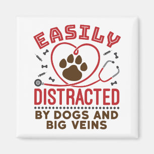 Nurse Dog Lover Easily Distracted Dogs Big Veins Magnet
