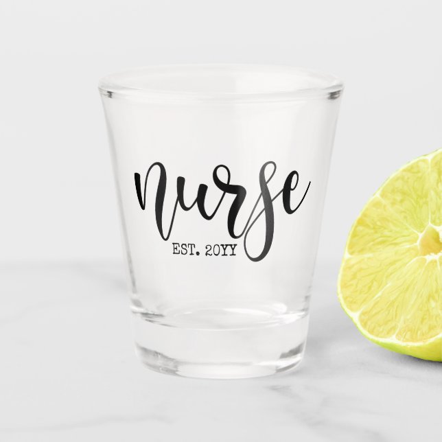 Nurse Est Custom Year Student Nurse RN graduation Shot Glass (Front)