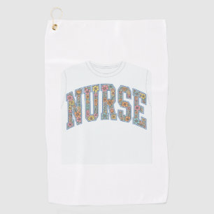 Nurse Floral Varsity Lettering Shirt Design_1 Golf Towel