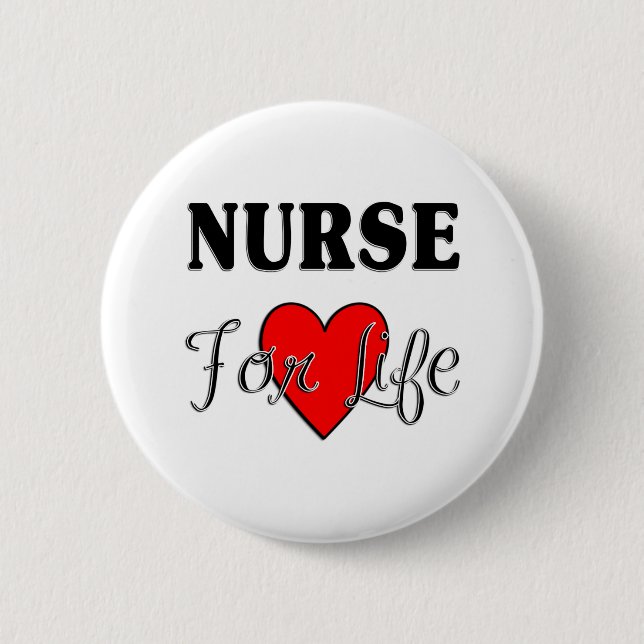 Nurse For Life 6 Cm Round Badge (Front)