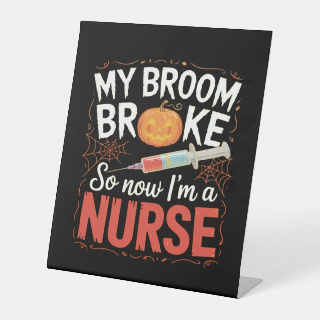 Nurse Funny Halloween Nursing Essential T-Shirt Pedestal Sign (Front)