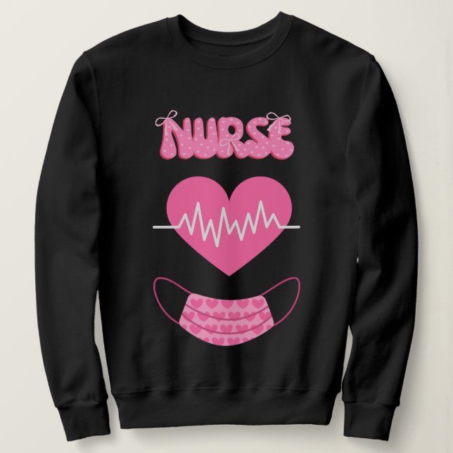 nurse funny quotes sweatshirt (Design Front)