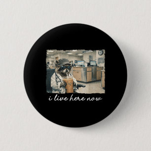Nurse Funny Racoon Live Here Medical Nursing 6 Cm Round Badge