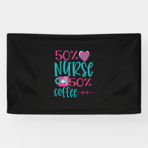 Nurse Gift 50 Nurse 50 Coffee Banner