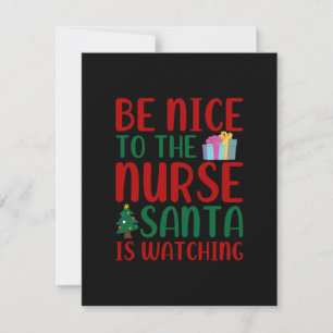 Nurse Gift Be Nice To Nurse Santa Card