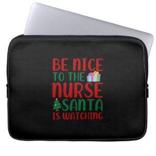 Nurse Gift Be Nice To Nurse Santa Laptop Sleeve
