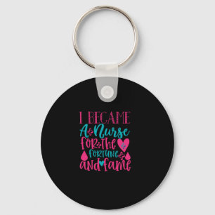 Nurse Gift Became A Nurse For The Fortune Key Ring