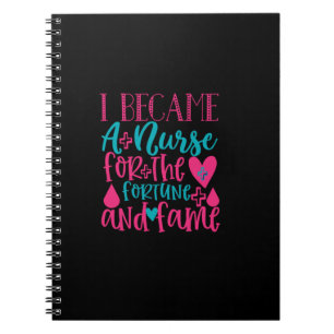 Nurse Gift Became A Nurse For The Fortune Notebook