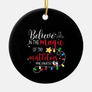 Nurse Gift Believe In The Magic Ceramic Ornament