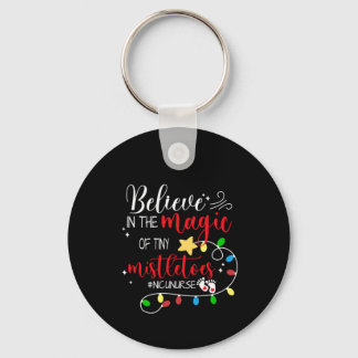 Nurse Gift Believe In The Magic Key Ring