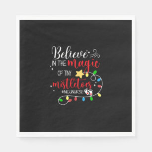 Nurse Gift Believe In The Magic Napkin