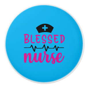 Nurse Gift Blessed Nurse Ceramic Knob