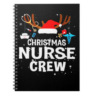 Nurse Gift Christmas Nurse Crew Notebook