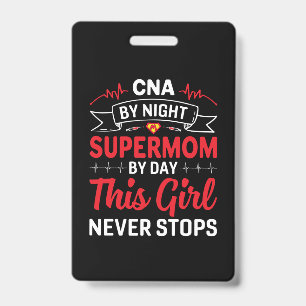 Nurse Gift CNA By Night Supermom ID Badge