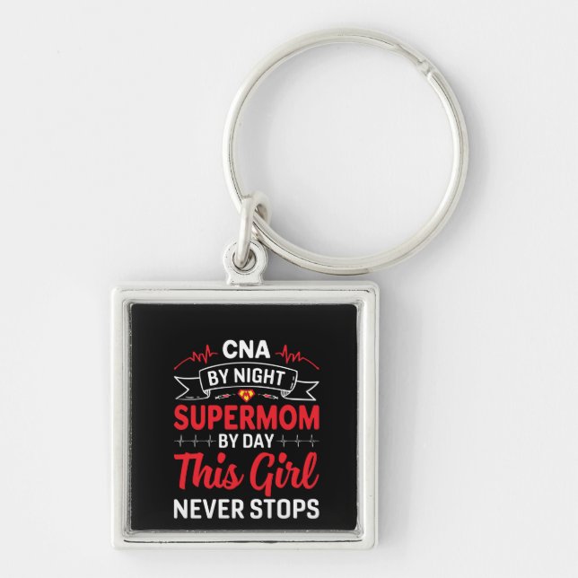 Nurse Gift CNA By Night Supermom Key Ring (Front)