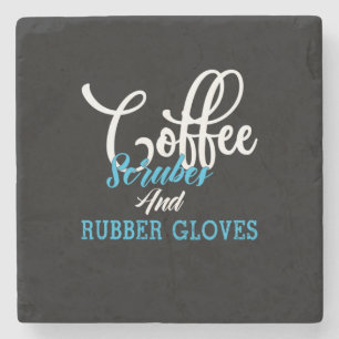 Nurse Gift Coffee Scrubes And Rubber Gloves Stone Coaster