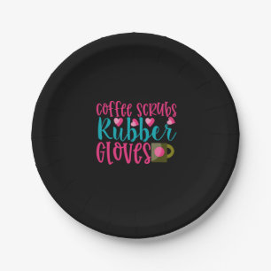 Nurse Gift   Coffee Scrubs Rubber Gloves Paper Plate