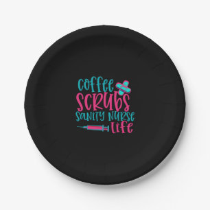 Nurse Gift Coffee Scrubs Sanity Nurse Life Paper Plate