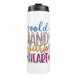 Nurse Gift   Cold Hands Varm Heart Thermal Tumbler