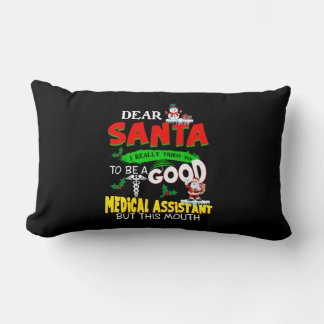 Nurse Gift | Dear Santa Good Medical Assistant Lumbar Cushion