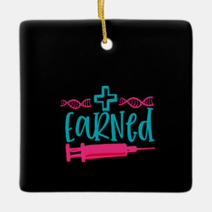 Nurse Gift Earned Ceramic Ornament