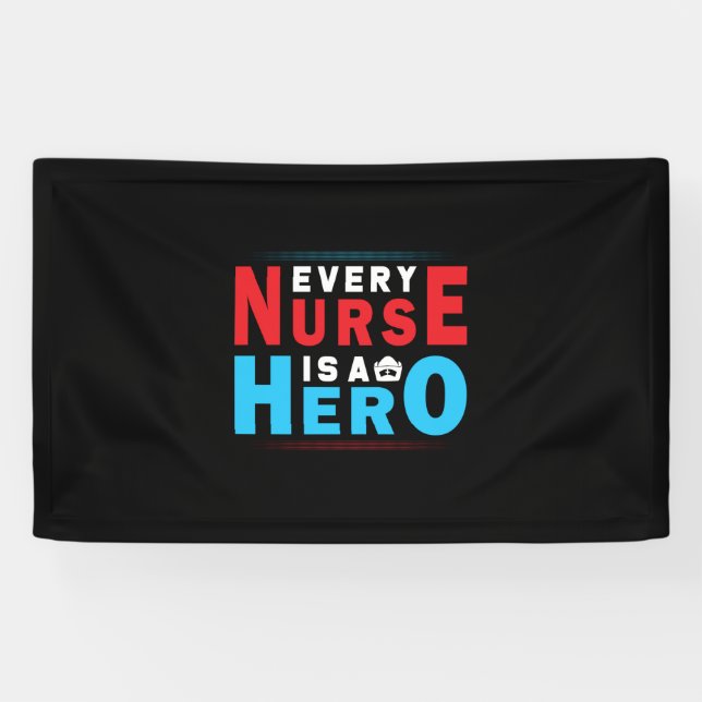 Nurse Gift | Every Nurse Is A Hero Banner (Horizontal)