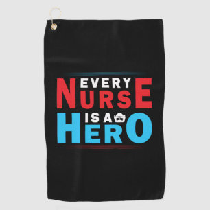 Nurse Gift   Every Nurse Is A Hero Golf Towel