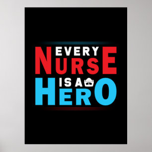 Nurse Gift   Every Nurse Is A Hero Poster