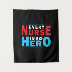 Nurse Gift Every Nurse Is A Hero Tapestry
