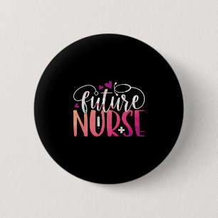 Nurse Gift Future Nurse 6 Cm Round Badge