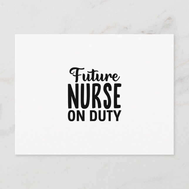 Nurse Gift Future Nurse On Duty Postcard (Front)